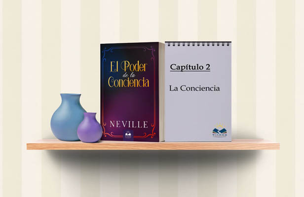 La Conciencia | Neville Goddard